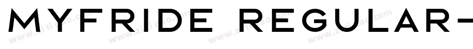 Myfride Regular字体转换